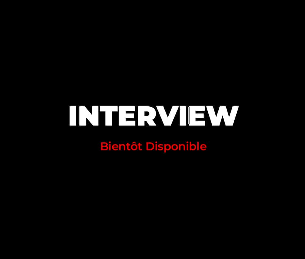 interview bientot disponible